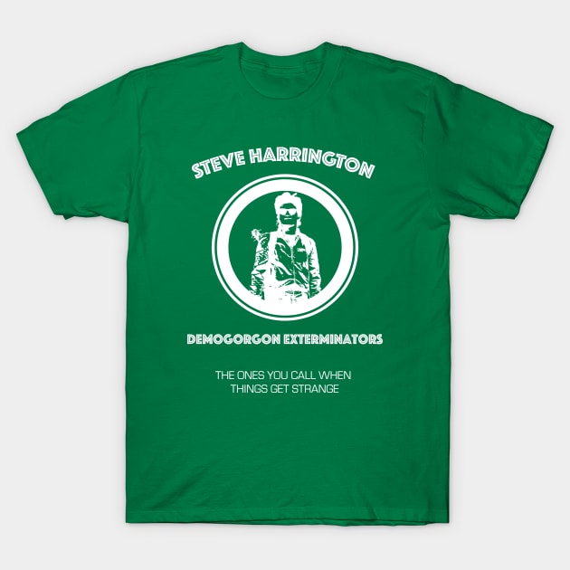 Steve Harrington Demogorgon Exterminators - White T-Shirt by Smidge_Crab